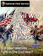 The Civil War Soldiers and Sailors System is a database containing information about the men who served in the Union and Confederate armies during the Civil War. Other information on the site includes histories of Union and Confederate regiments, links to descriptions of significant battles, and selected lists of prisoner-of-war records and cemetery records.
